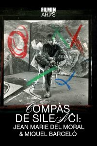 Compàs de silenci: Jean Marie del Moral i Miquel Barceló